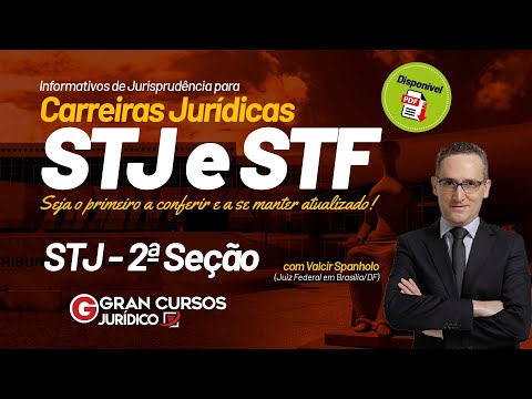 20° Informativos de Jurisprudência - STJ e STF (2ª Seção do STJ - 714) com   Valcir Spanholo