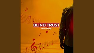 Blind Trust (Original)