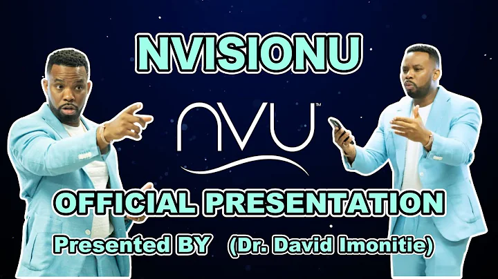 NVISIONU OFFICIAL PRESENTATION PRESENTED BY (DR. DAVID IMONITIE)