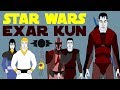 Star Wars Legends: Exar Kun (Complete)