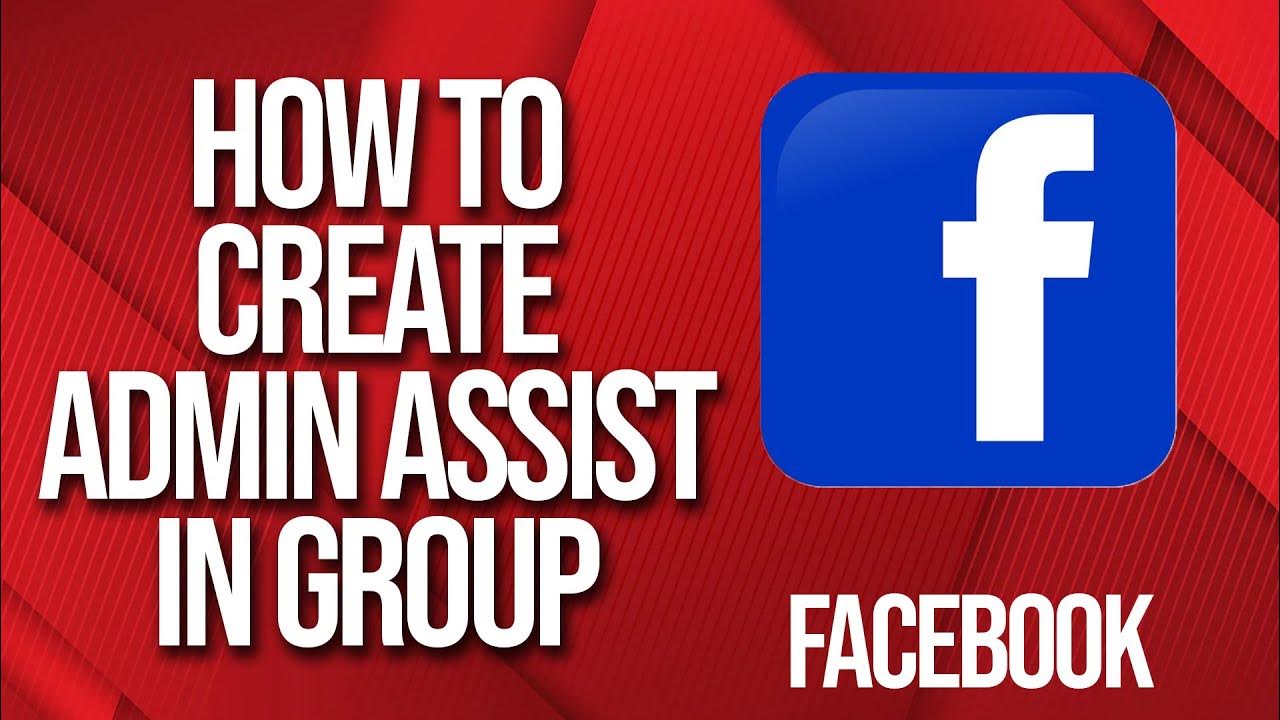 How to setup Facebook group admin assist YouTube