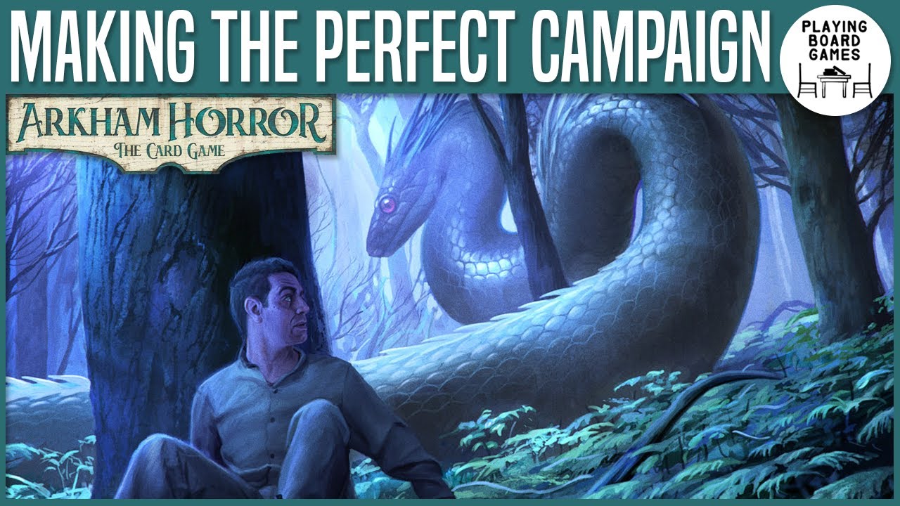 Creating My Perfect Campaign | ARKHAM HORROR: THE CARD GAME - YouTube