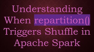 Understanding When repartition() Triggers Shuffle in Apache Spark