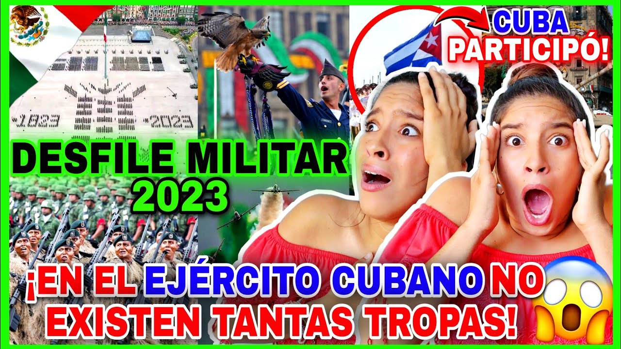 DESFILE MILITAR MEXICO🇲🇽 2023 reaction ¡MATERIAL BÉLICO de ÚLTIMA GENERACIÓN😱! IMPOSIBLE🚫 para CUBA😥