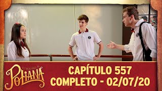 As Aventuras de Poliana | capítulo 557 - 02/07/20, completo