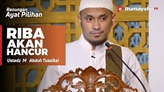 Renungan Ayat Pilihan : Riba akan Hancur - Ustadz M Abduh Tuasikal