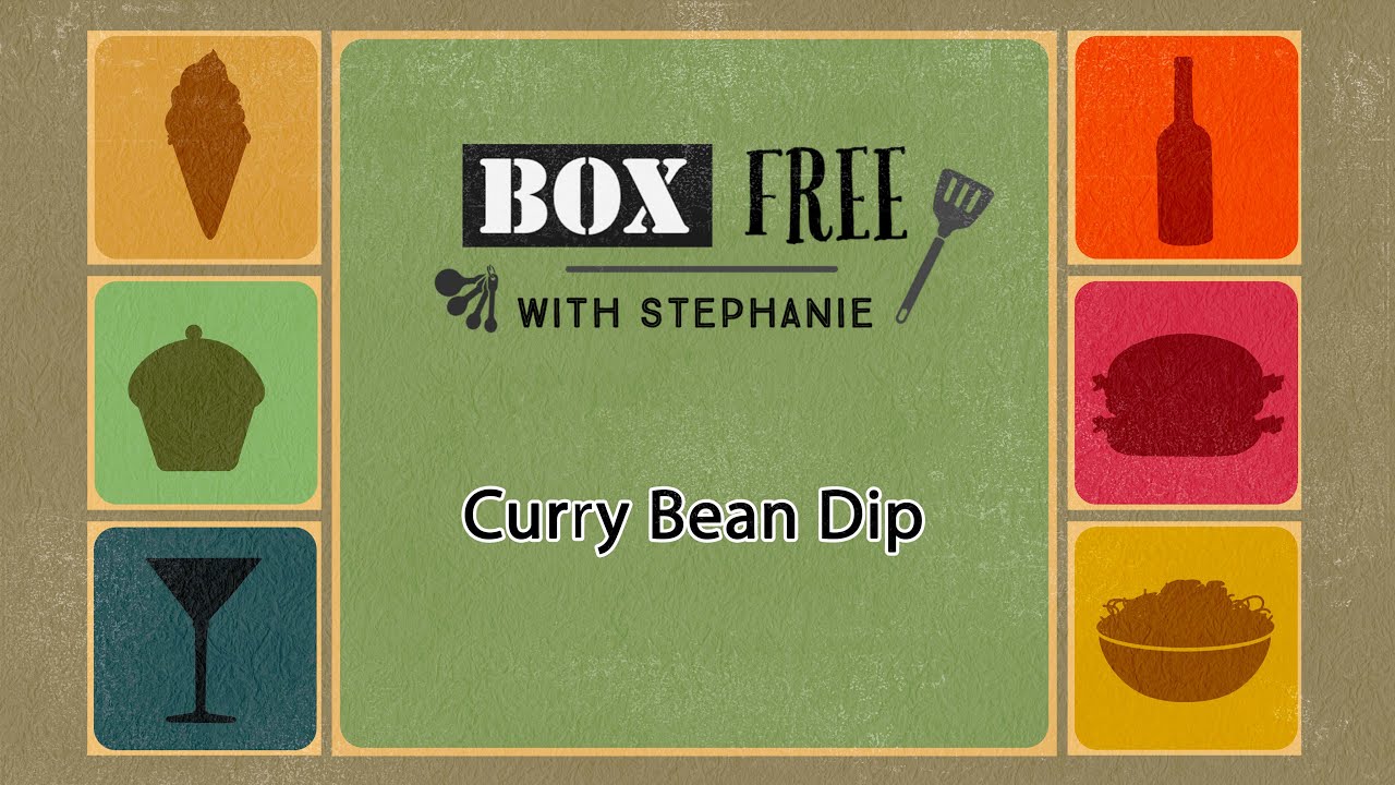 Box Free with Stephanie - Curry Bean Dip
