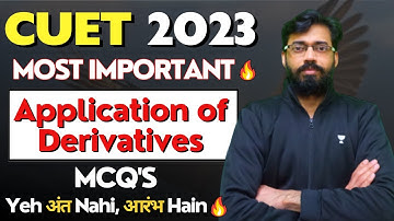 Most Important Questions of Application of Derivatives 🔥 | CUET 2023 | Maths | Vishal Mahajan