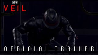 VEIL | Official Trailer