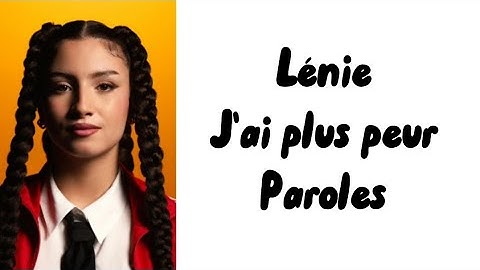 Lénie - J'ai plus peur (paroles)