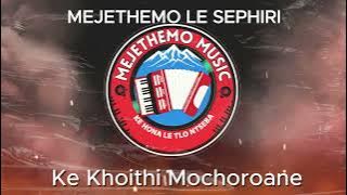 Ke Khoithi Mochoroane ft Sephiri