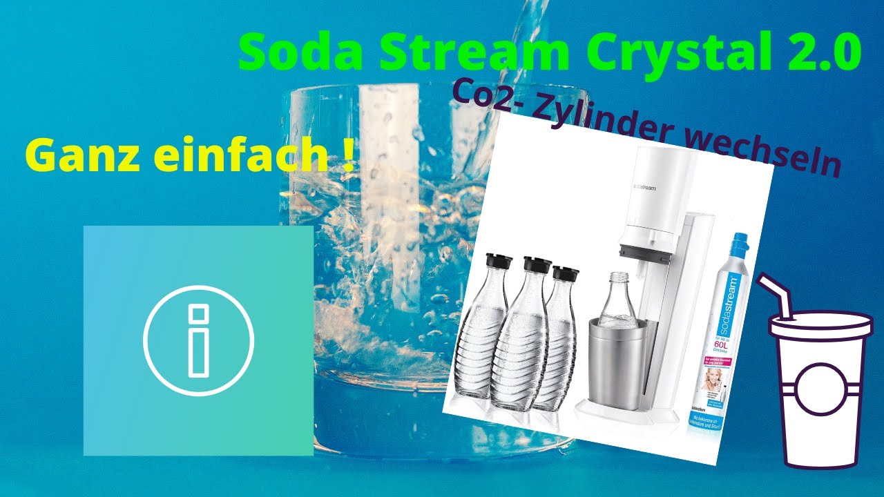 Soda Stream Crystal 2.0 Co2 Zylinder tauschen Ganz einfach YouTube