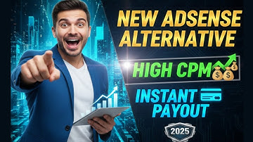New Adsense Alternative 2025 || High CPM || Instant Payout 