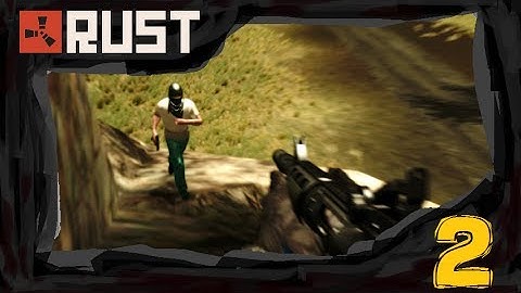 RUST : Bandits ! [EP2]
