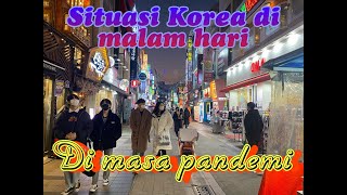 SITUASI MALAM DI KOREA DI MASA PANDEMI. by aZoshi Korea 210 views 2 years ago 11 minutes, 4 seconds
