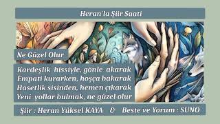 Şiir : Heran Yüksel Kaya ~ Ne Güzel Olur