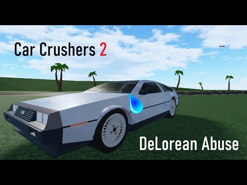 Roblox Car Crushers 2 Delorean Abuse Youtube - delorean games roblox