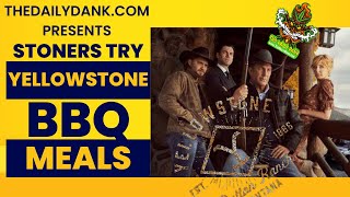 We Try YellowStone BBQ and Do CowBoy Stuff on #Its420SomeWhere