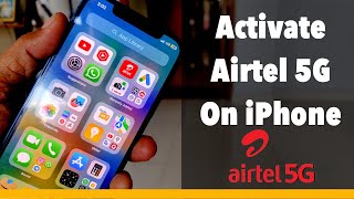 Activate Airtel 5G Unlimited on iPhone | How to turn on Airtel 5g unlimited in iphone