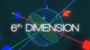 6th Dimension - PART 1