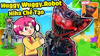 HIHA CHẾ TẠO THÀNH CÔNG HUGGY WUGGY.ROBOT TRONG MINECRAFT*HIHA HUGGY MỚI ROBOT 😱🤖