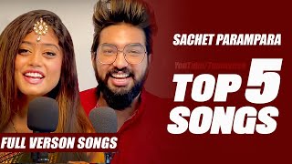 TOP 5 songs of Sachet Parampara | Full version Video | Tune Lyrico