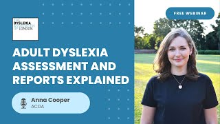 Adults Dyslexia Assessments and Reports Explained