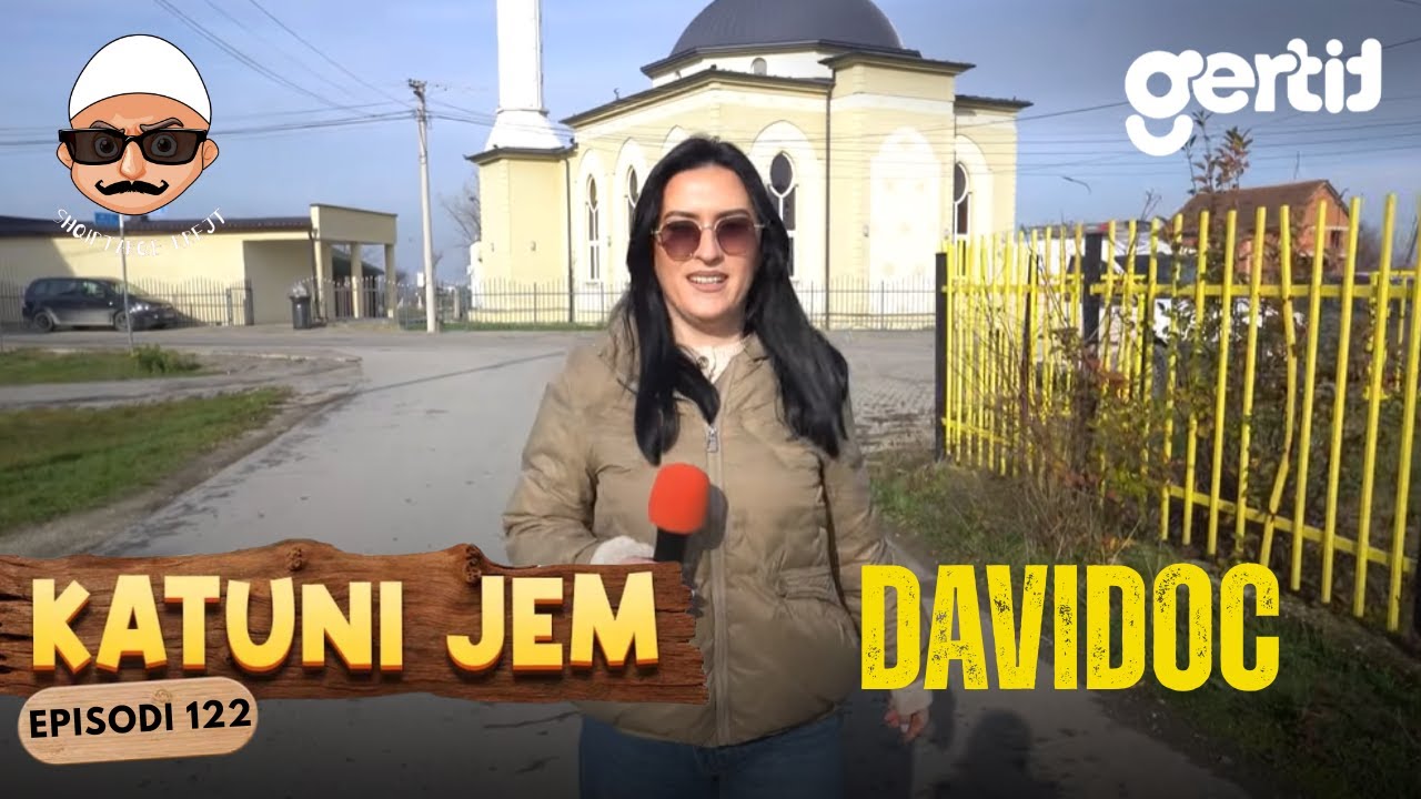 KATUNI JEM – Davidoc - Fshati i qetë i Shtimes që po e mban gjallë traditën! | Episodi 122