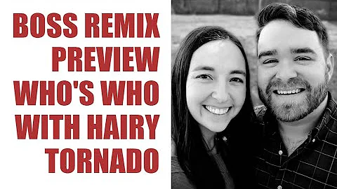 BOSS Reseller Remix Preview Who's Who With Hairy T...