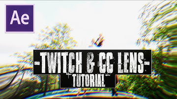 After Effects Tutorial [Twitch & CC Lens] By Melvin Jandermark