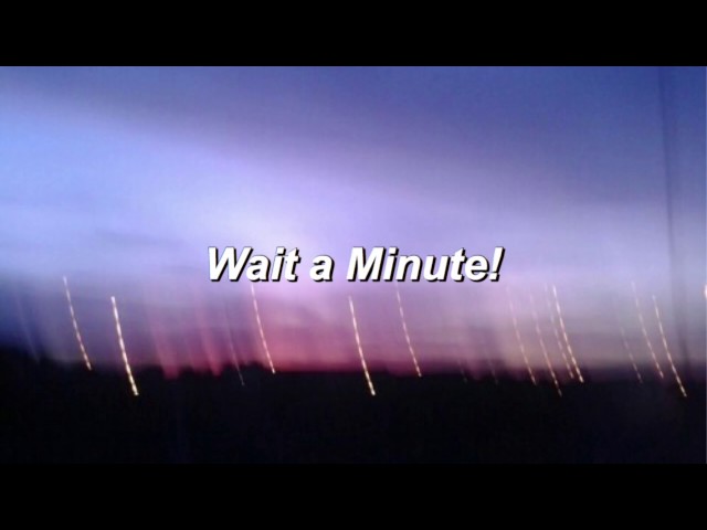 Wait a Minute! - Willow Smith lyrics