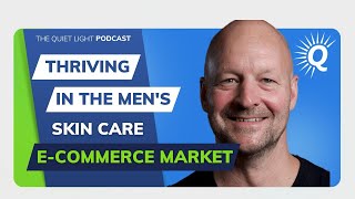 How To Succeed in a Tough DTC Men’s Skin Care Market