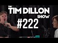 222 Running Out The Clock The Tim Dillon Show 
