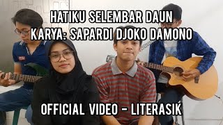 Musikalisasi Puisi | Literasik - Hatiku Selembar Daun (Karya: Sapardi Djoko Damono)