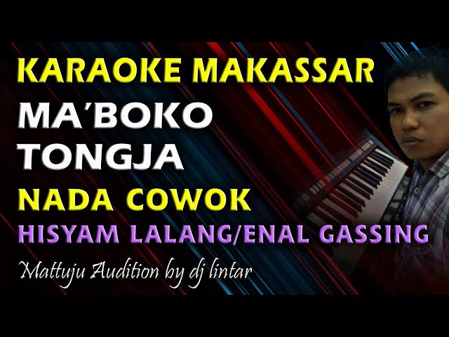 Karaoke Makassar Ma'boko Tongja || Hisyam Lalang || Enal Gassing || Nada Cowok class=