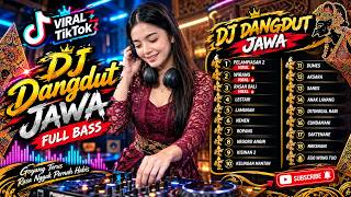 DJ JAWA FULL BASS NONSTOP 2026 🎧 PELAMPIASAN 2, WIRANG, RASAH BALI, LESTARI, LAMUNAN, NEMEN, ROPANG