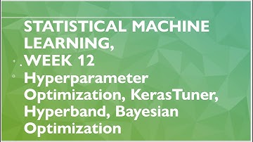Statistical Machine Learning, Week 12: Hyperparameter Optimization, KerasTuner, Hyperband Example