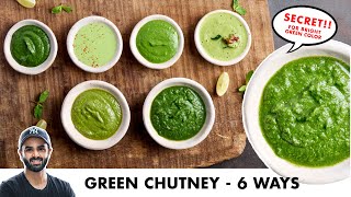 Green Chutney  6 Ways | Bright Green Chutney Secret | हरी चटनी बनाने के 6 तरीके | Chef Sanjyot Keer