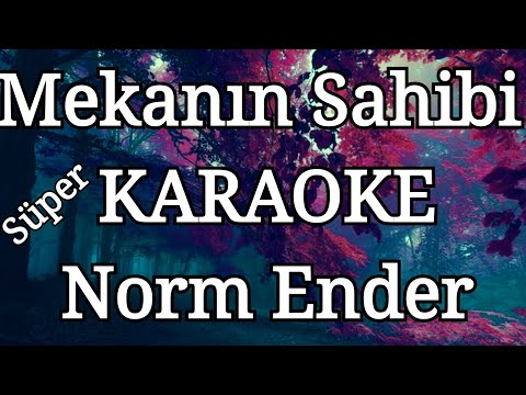 Mekanın Sahibi Norm Ender Karaoke