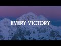 The Belonging Co - Every Victory (Lyrics) ft. Danny Gokey