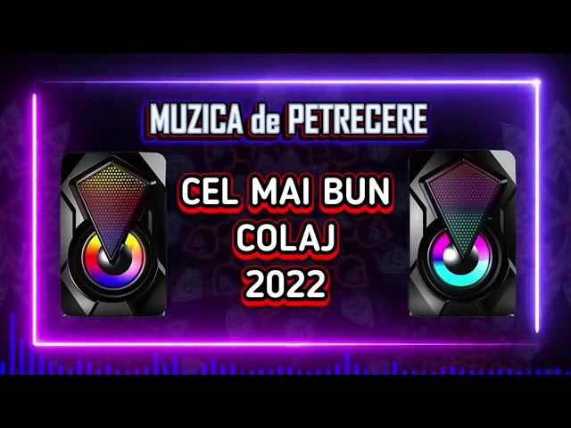 Cel mai bun si frumos colaj 2022   Muzica de Petrecere 2022 🎵🔊🎶👍 class=