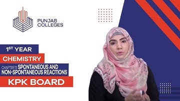 PGC Lectures-Inter Part 1-KPK Board-Chemistry-Chapter 11 - Spontaneous and Non-Spontaneous Reactions