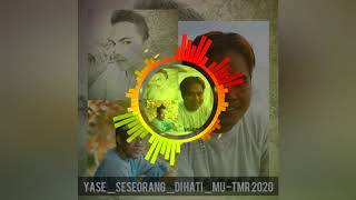 Seseorang di Hatimu siel remixer 2020