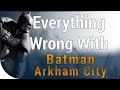 GAME SINS | Everything Wrong With Batman: Arkham City in Fifteen Minutes