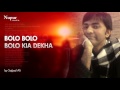Bolo Bolo - Sajjad Ali | Popular Hindi Song | Nupur Audio Mp3 Song