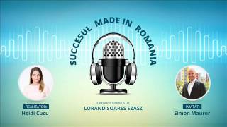 Succesul Made In Romania - Simon Maurer