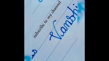 write a name"Vanshi"cursive writing#calligraphy #trending #shortscursive #shortscursive #youtube#yts
