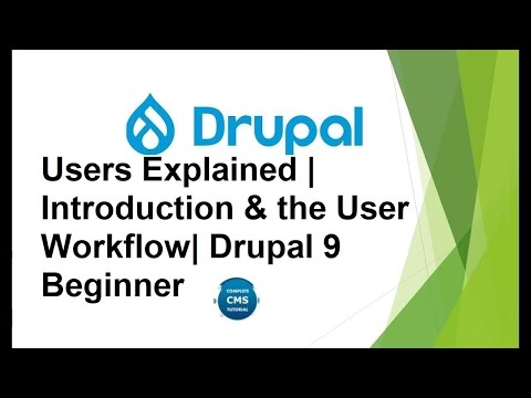 Users Explained | Introduction & the User Workflow| Drupal 9 Beginner