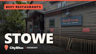 Best Restaurants in Stowe: 3 Vermont Spots You Can't Miss