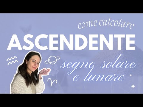 Video: Come Calcolare L'ascendente